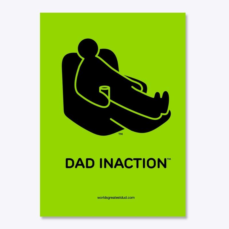 WGD - Dad Inaction™ (The Armchairman™)